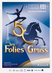 folies gruss cirque 50 ans spectacle équestre Alexis Gruss